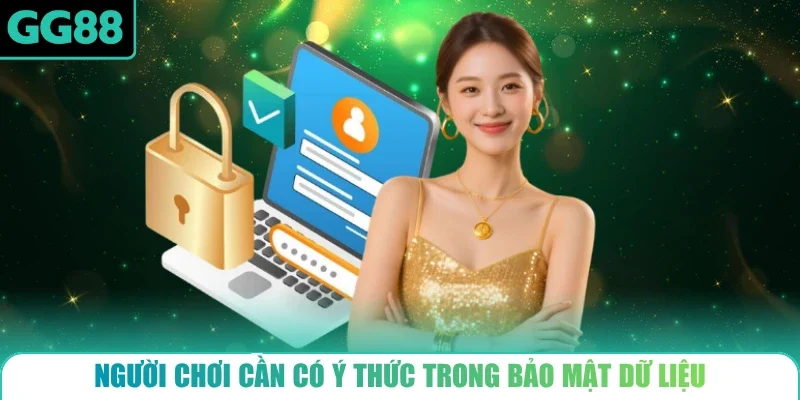 Người chơi cần có ý thức trong bảo mật dữ liệu